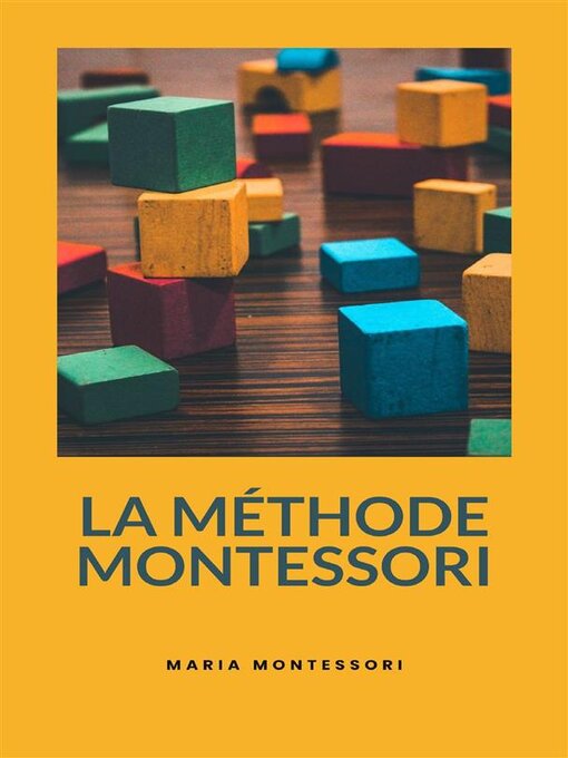 Title details for La méthode Montessori (traduit) by Maria Montessori - Wait list